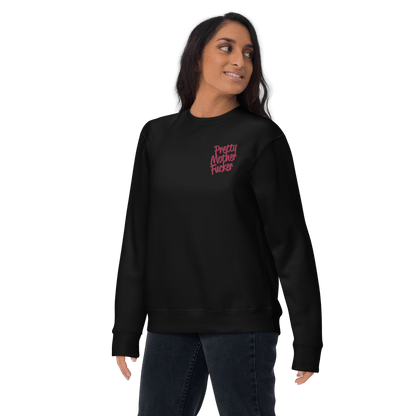 Pretty Mother Fucker Embroidered Unisex Sweatshirt