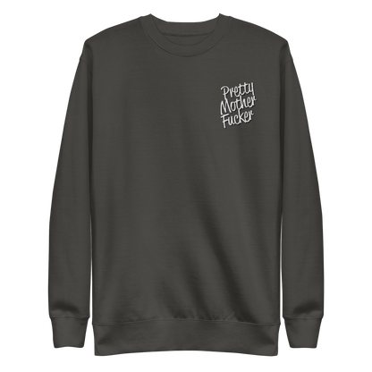 Pretty Mother Fucker Embroidered Unisex Sweatshirt